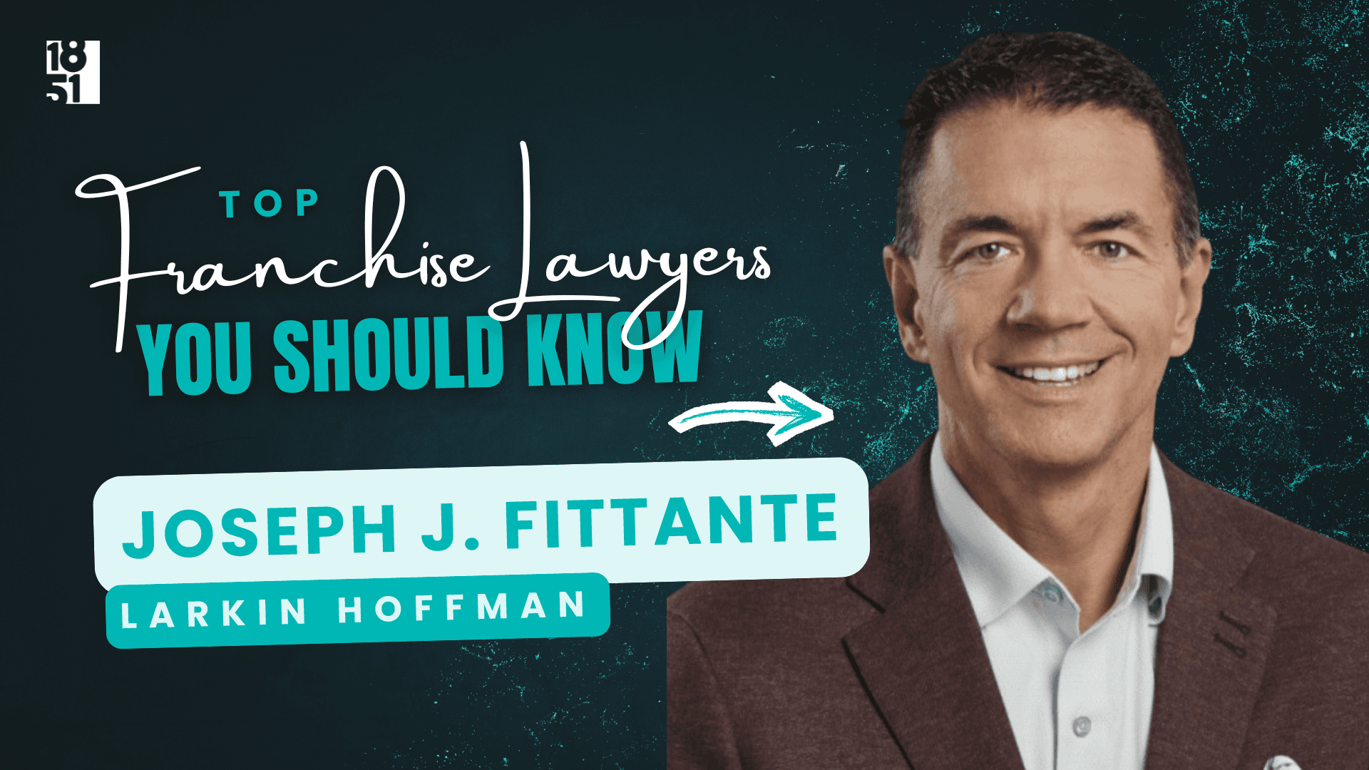 2026 Top Franchise Lawyers You Should Know: Joseph J. Fittante — Larkin Hoffman
