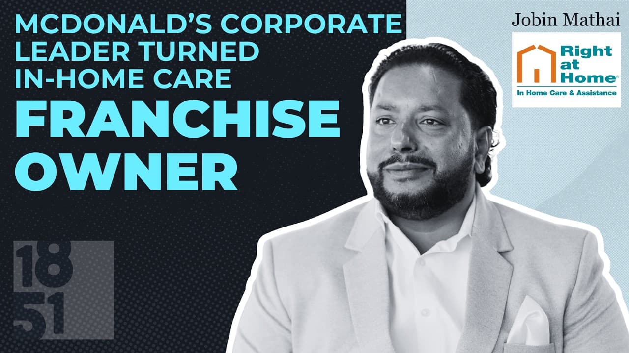 From McDonald's Operations Management to Right at Home Franchise Ownership