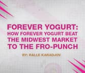 Forever Yogurt: How Forever Yogurt Beat the Midwest Market to the Fro-Punch