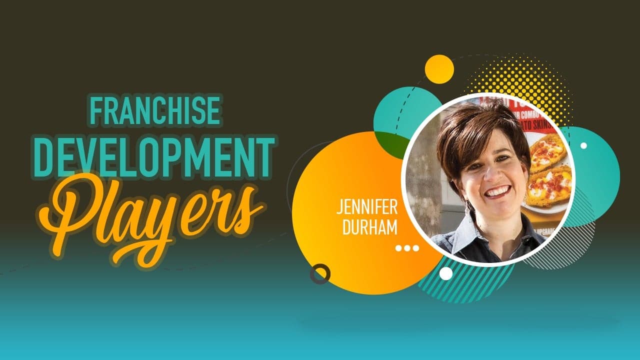 Franchise Development Players: Jennifer Durham Franchise Development Players: Jennifer Durham