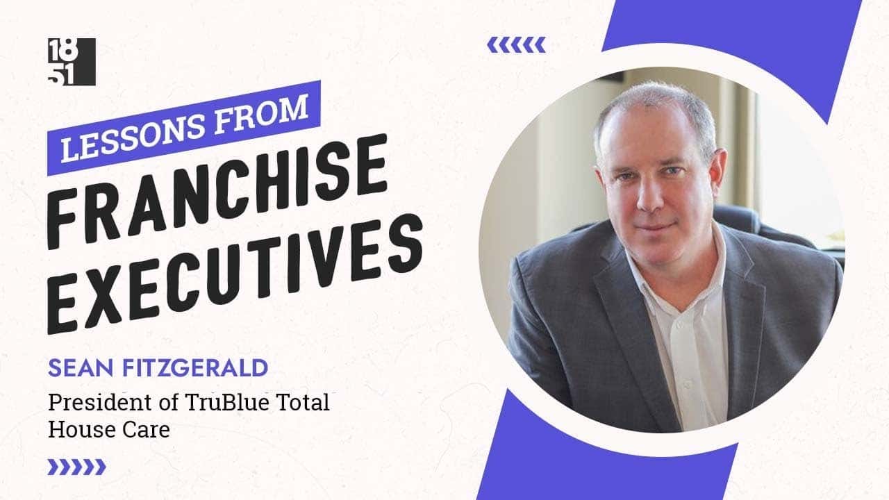 How undefined Evolved and Set New Standards Lessons From Franchise Executives: Sean Fitzgerald of TruBlue Total House Care