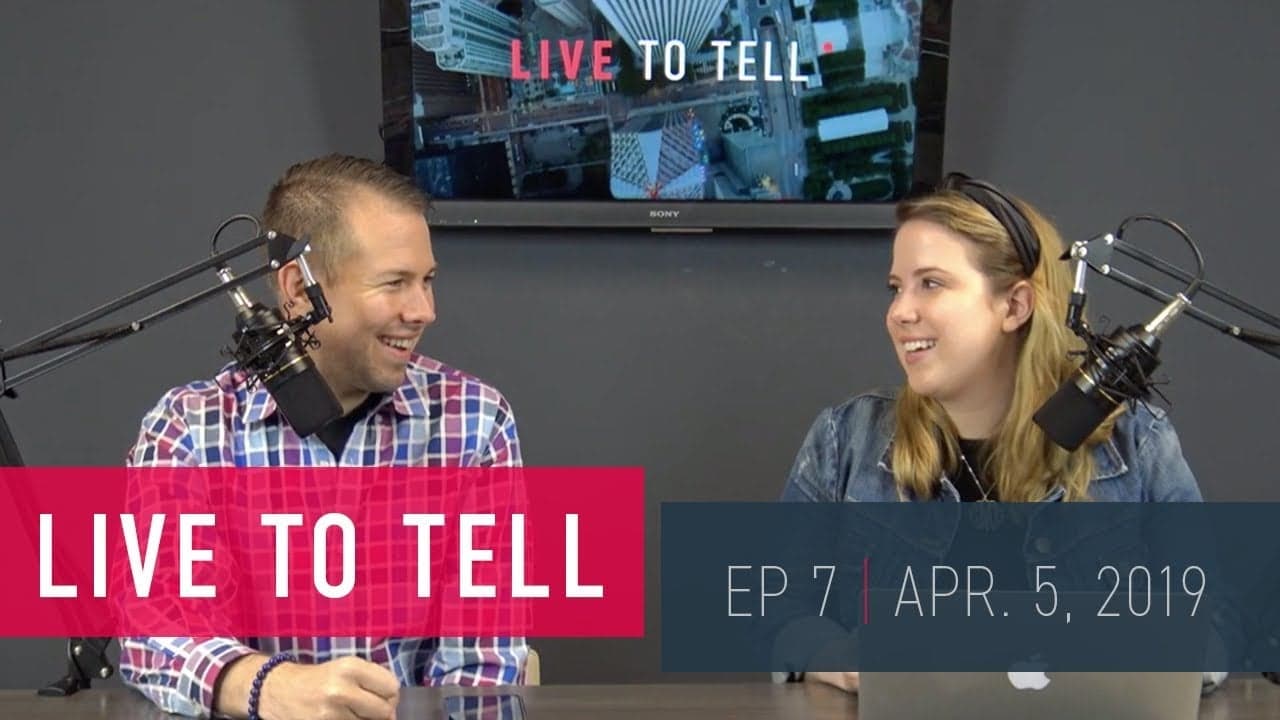 Live To Tell | April 5, 2019 Live To Tell | April 5, 2019