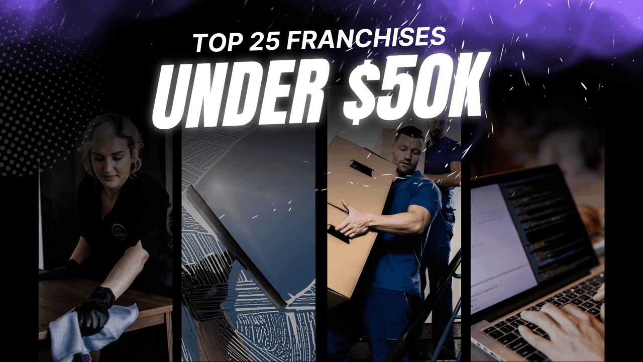 The Top 25 Franchises Under $50,000 to Buy in 2025 The Top 25 Franchises Under $50,000 to Buy in 2025