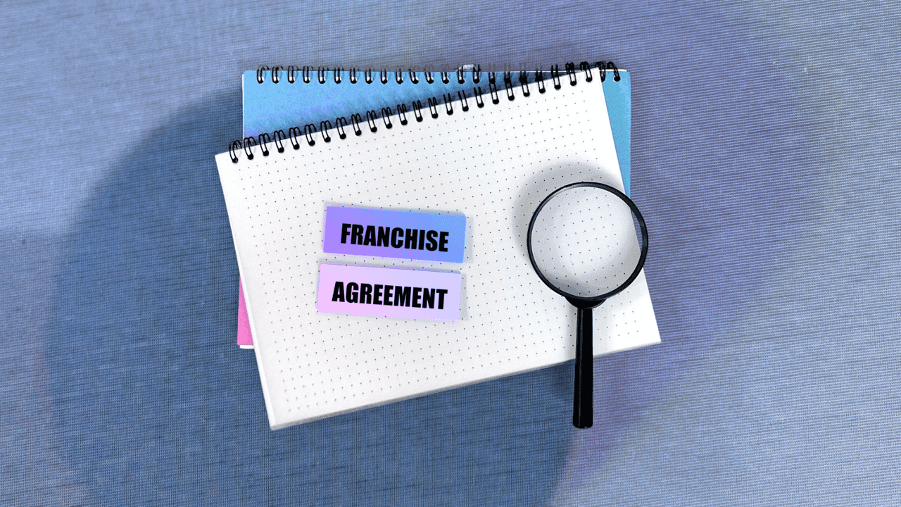 What the Franchise Agreement Actually Covers — and What It Doesn’t What the Franchise Agreement Actually Covers — and What It Doesn’t