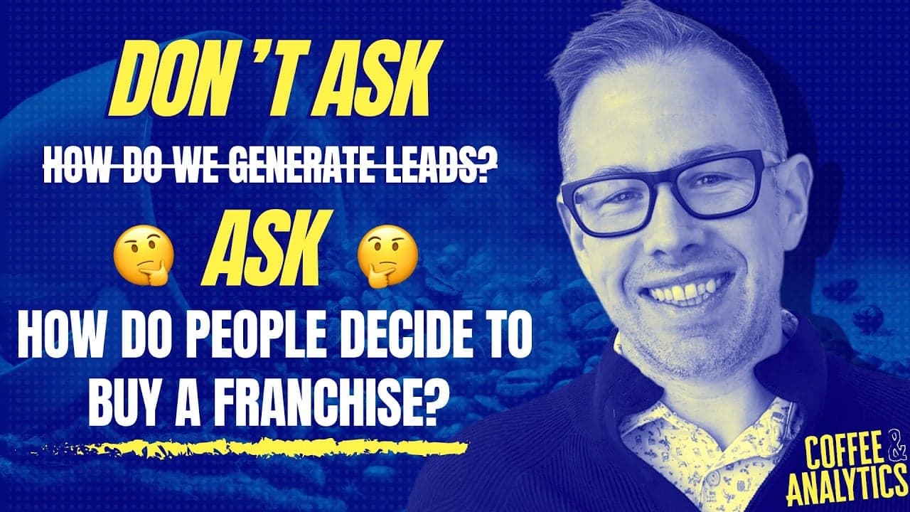 Coffee & Analytics: What Franchise Buyers Are Really Telling Coffee & Analytics: What Franchise Buyers Are Really Telling Us About How They Buy