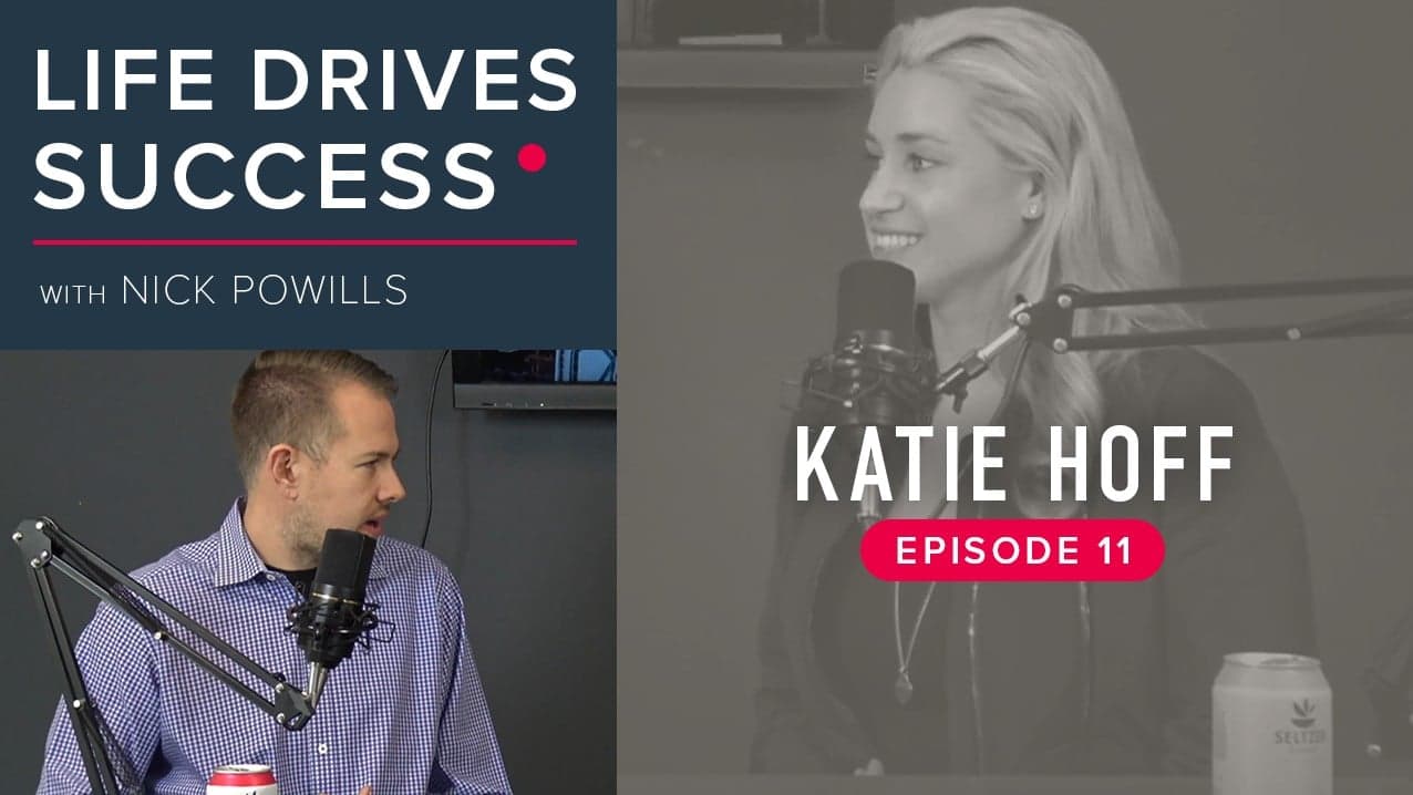 Life Drives Success | Episode 11: Katie Hoff Life Drives Success | Episode 11: Katie Hoff
