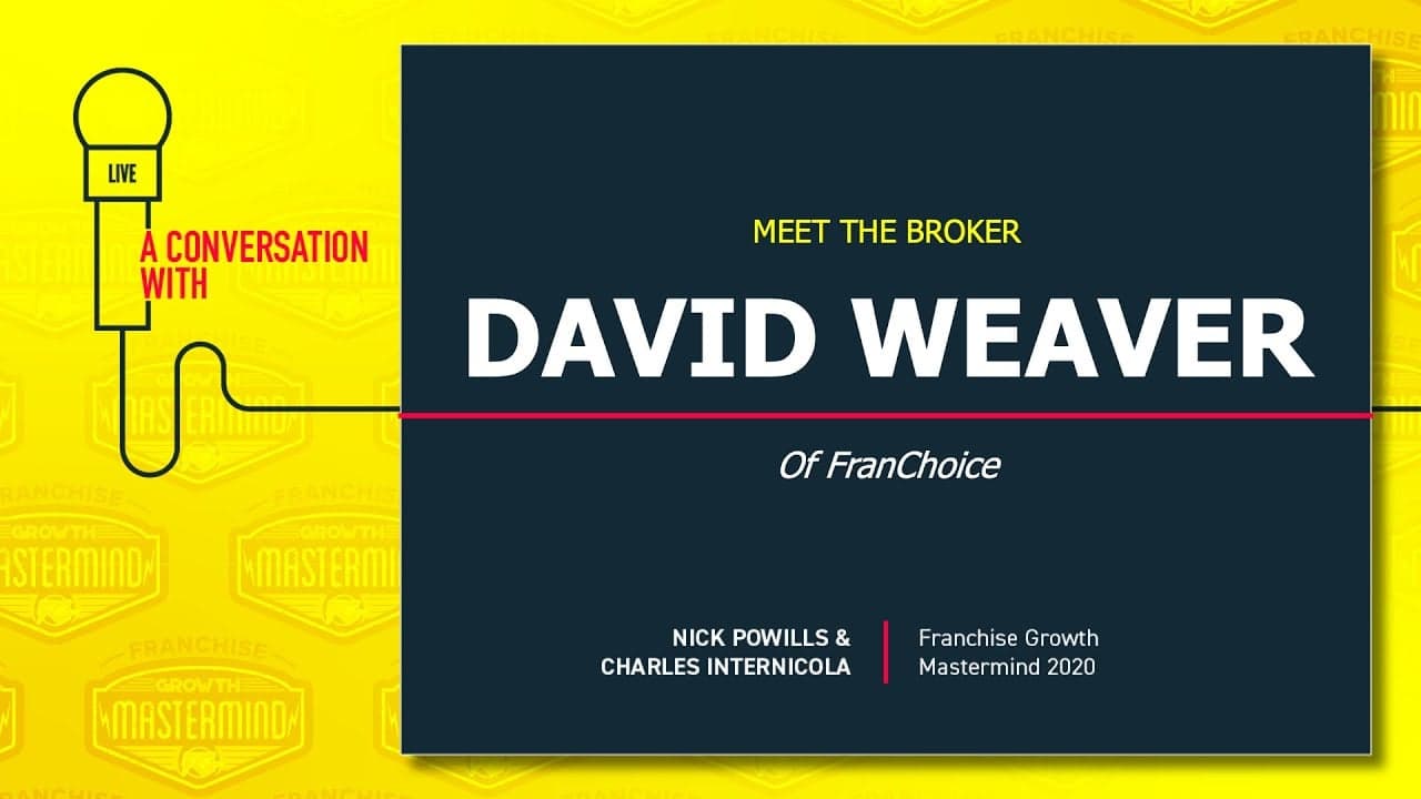 Meet the Broker: David Weaver of FranChoice Meet the Broker: David Weaver of FranChoice
