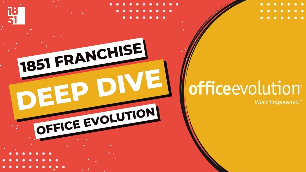 Franchise Deep Dive: Office Evolution's Franchise Costs, Fees, Profit and Data Franchise Deep Dive: Office Evolution's Franchise Costs, Fees, Profit and Data