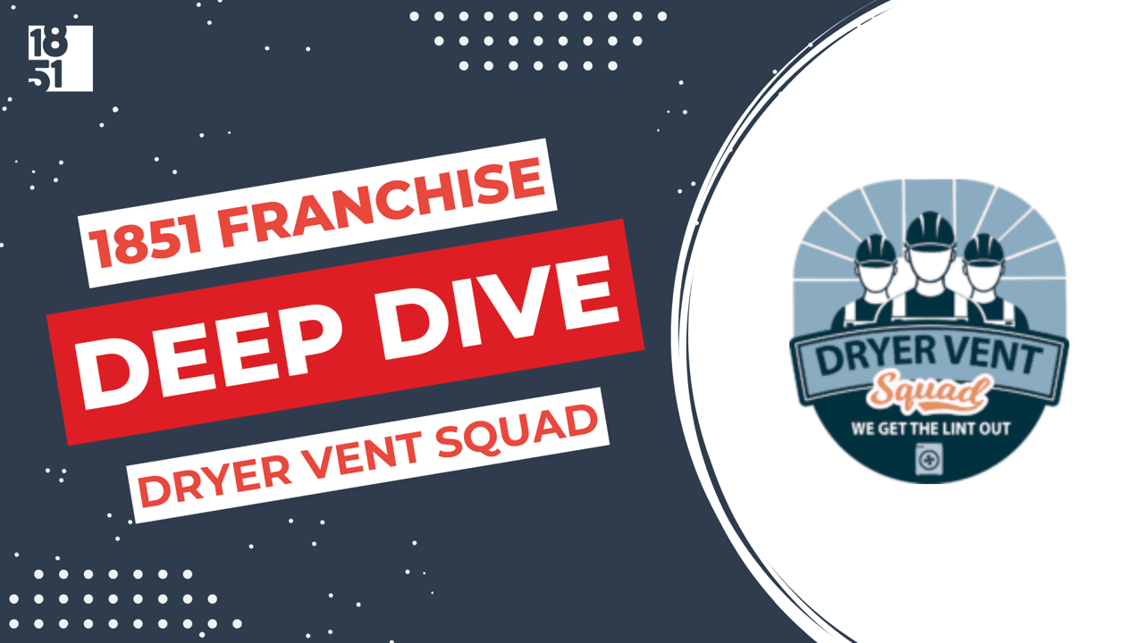 Franchise Deep Dive: Dryer Vent Squad Franchise Costs, Fees, Profit and Data Franchise Deep Dive: Dryer Vent Squad Franchise Costs, Fees, Profit and Data