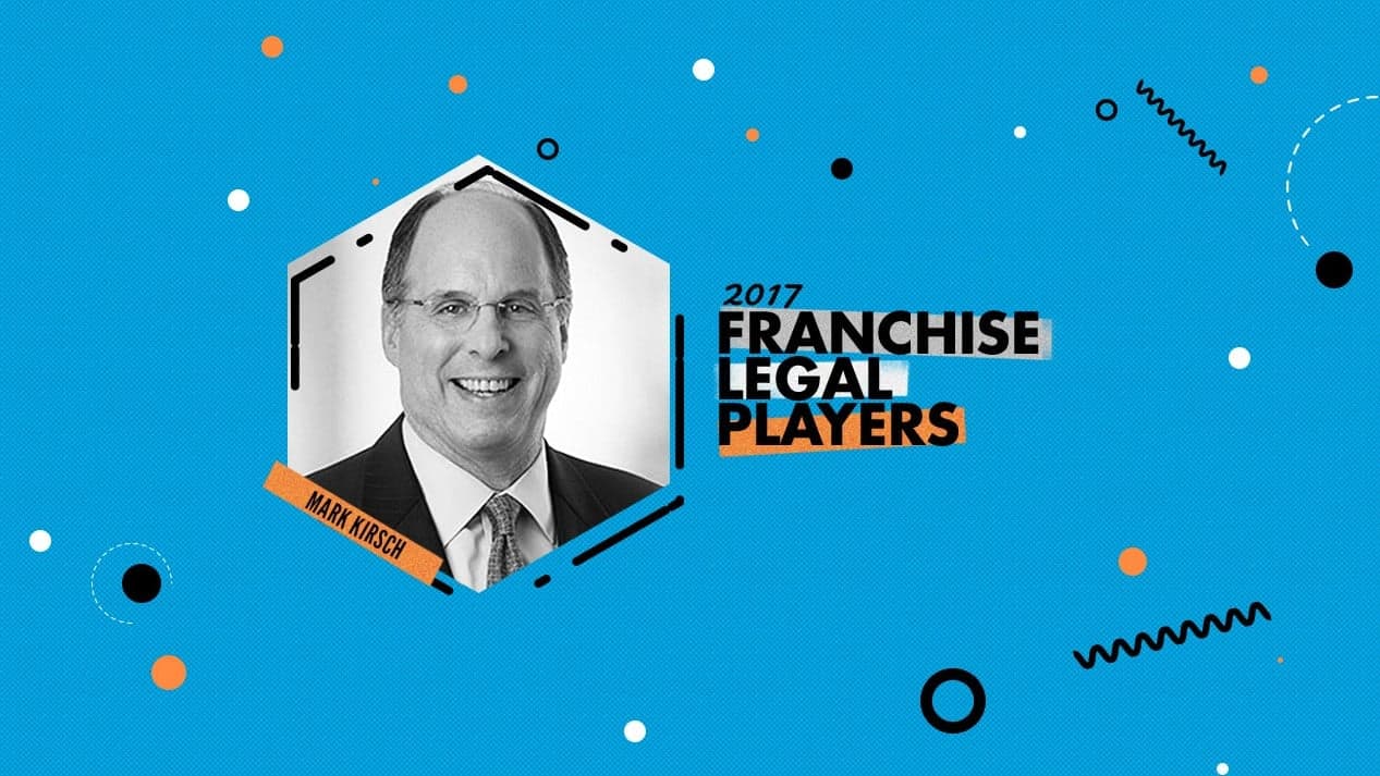 Franchise Legal Player Awards | Q&A with Mark Kirsch Franchise Legal Player Awards | Q&A with Mark Kirsch