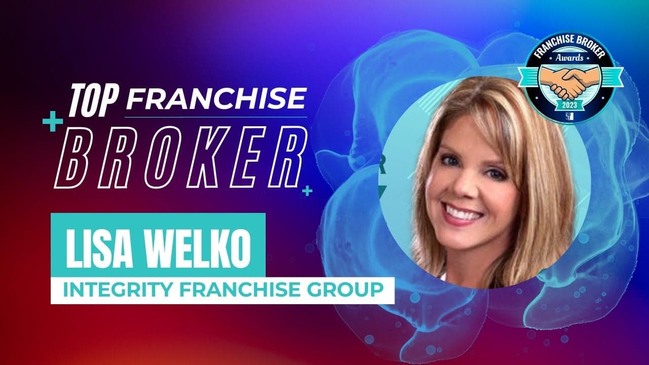 2023’s Top Franchise Brokers: Lisa Welko 2023’s Top Franchise Brokers: Lisa Welko