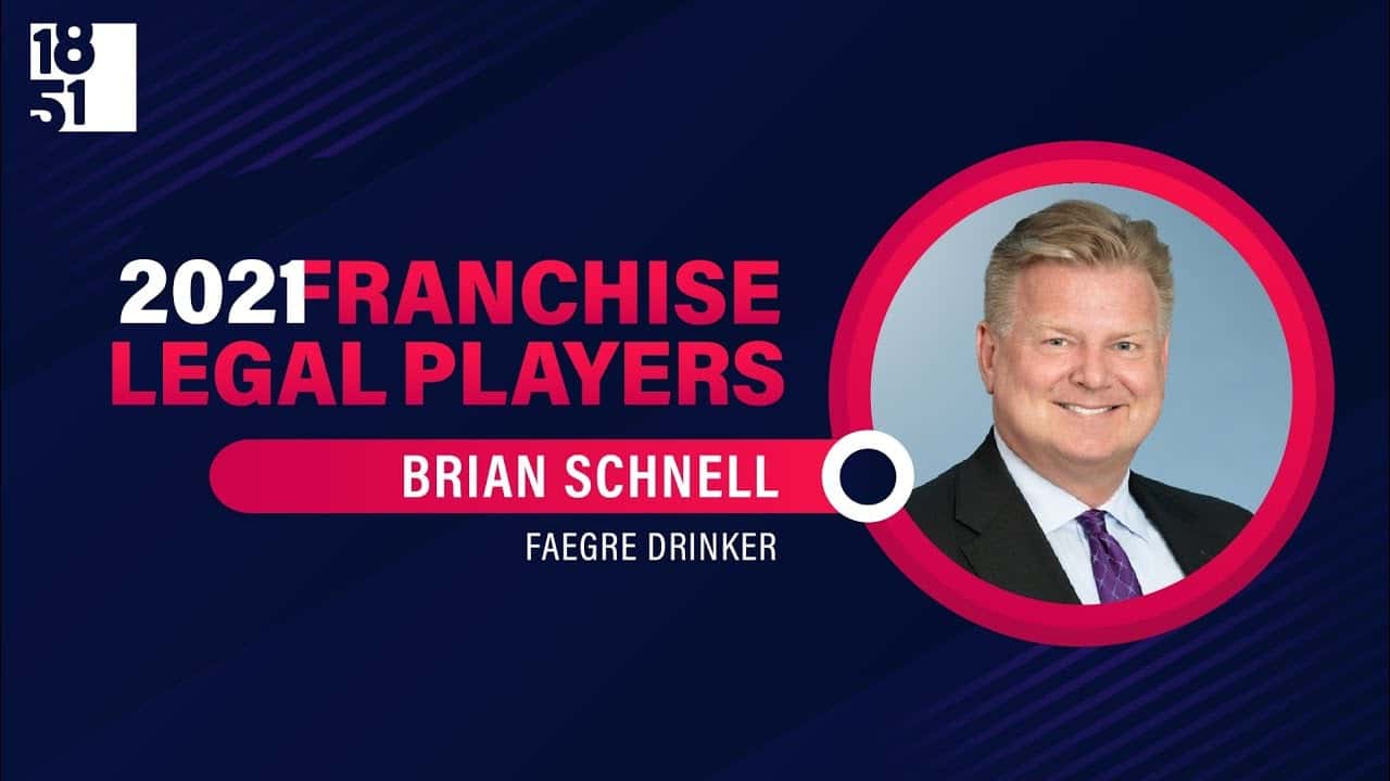 How undefined Evolved and Set New Standards Top Franchise Legal Players: Brian Schnell, Partner and Chair of Franchise Practice at Faegre Drinker