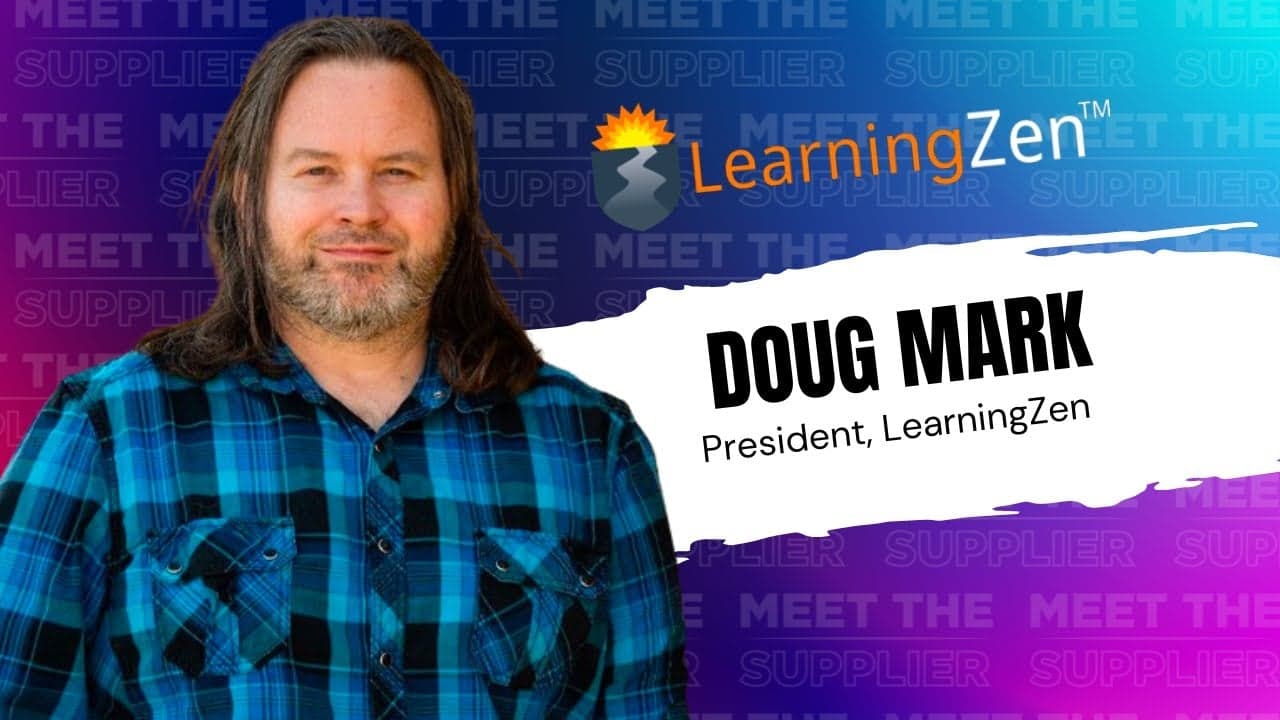 Meet the Supplier: LearningZen Meet the Supplier: LearningZen