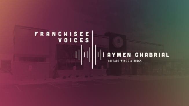 Franchisee Voices: Aymen Ghabrial of Buffalo Wings & Rings Franchisee Voices: Aymen Ghabrial of Buffalo Wings & Rings