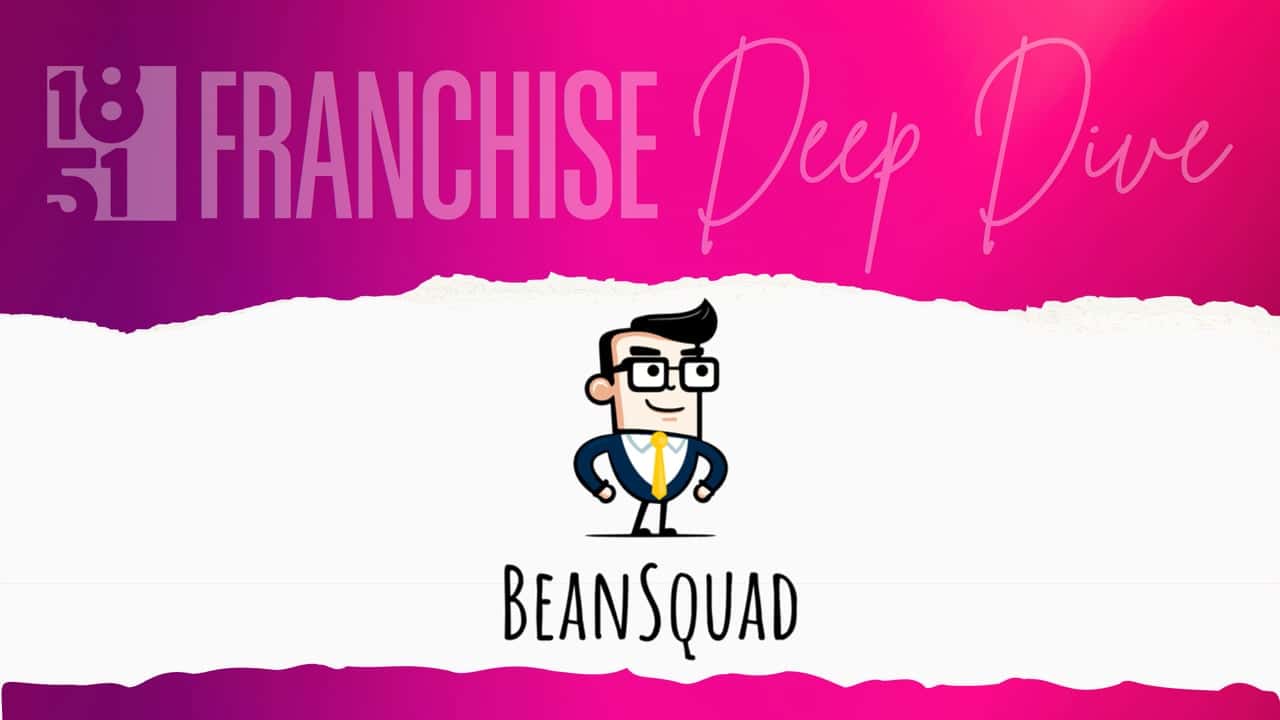 How undefined Evolved and Set New Standards 1851 Franchise Top Franchise Suppliers Deep Dive: Beansquad