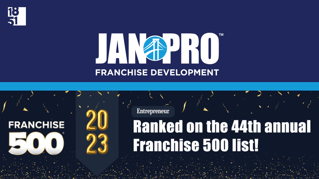 JAN-PRO Cleaning & Disinfecting Claims 34th on Entrepreneur’s 2023 Franchise 500 JAN-PRO Cleaning & Disinfecting Claims 34th on Entrepreneur’s 2023 Franchise 500