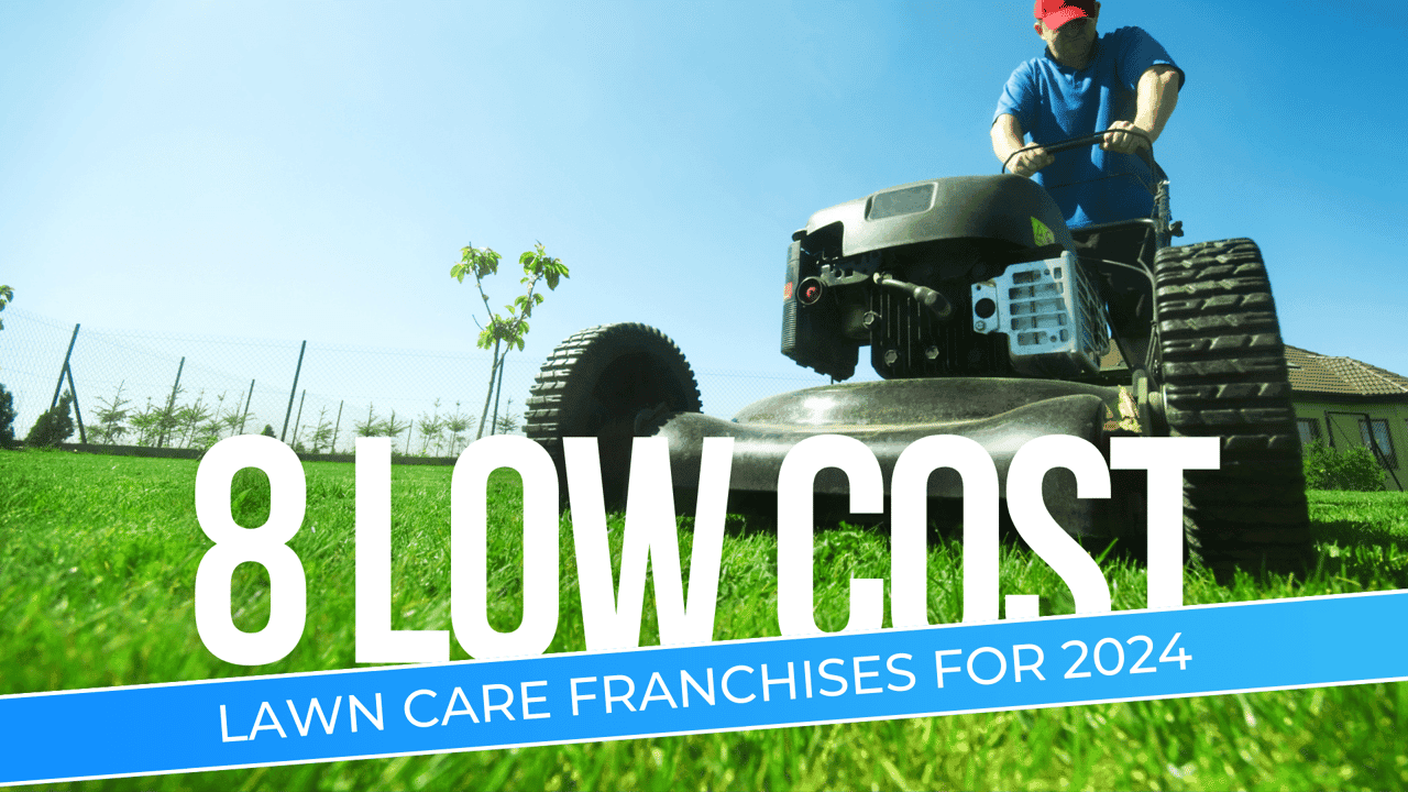8 Low-Cost Lawn Care Franchises 8 Low-Cost Lawn Care Franchises