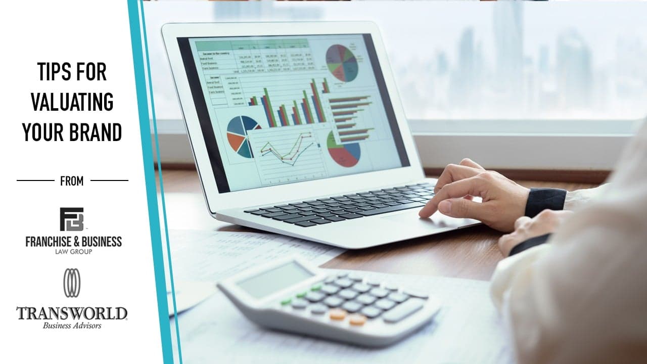 When Valuating Your Brand, Consider These Tips When Valuating Your Brand, Consider These Tips