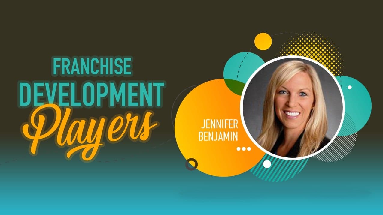 Franchise Development Players: Jennifer Benjamin Franchise Development Players: Jennifer Benjamin
