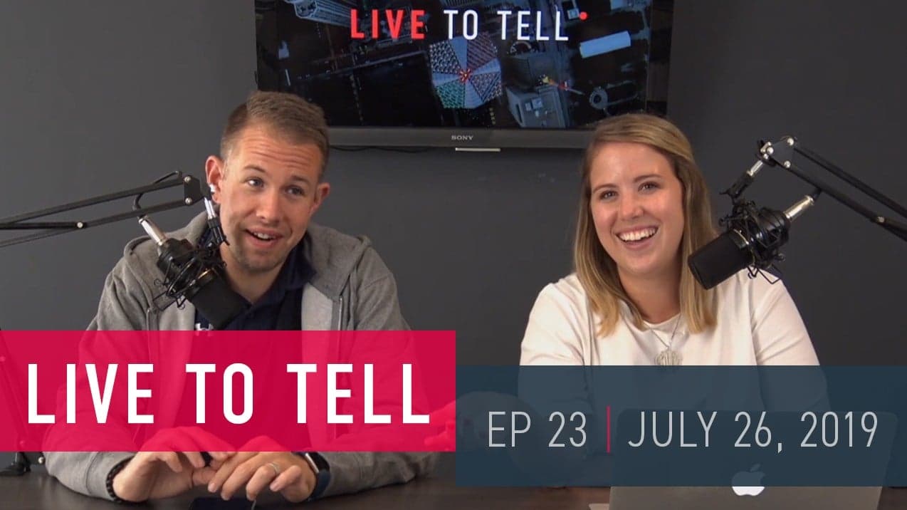 Live To Tell | July 26, 2019 Live To Tell | July 26, 2019