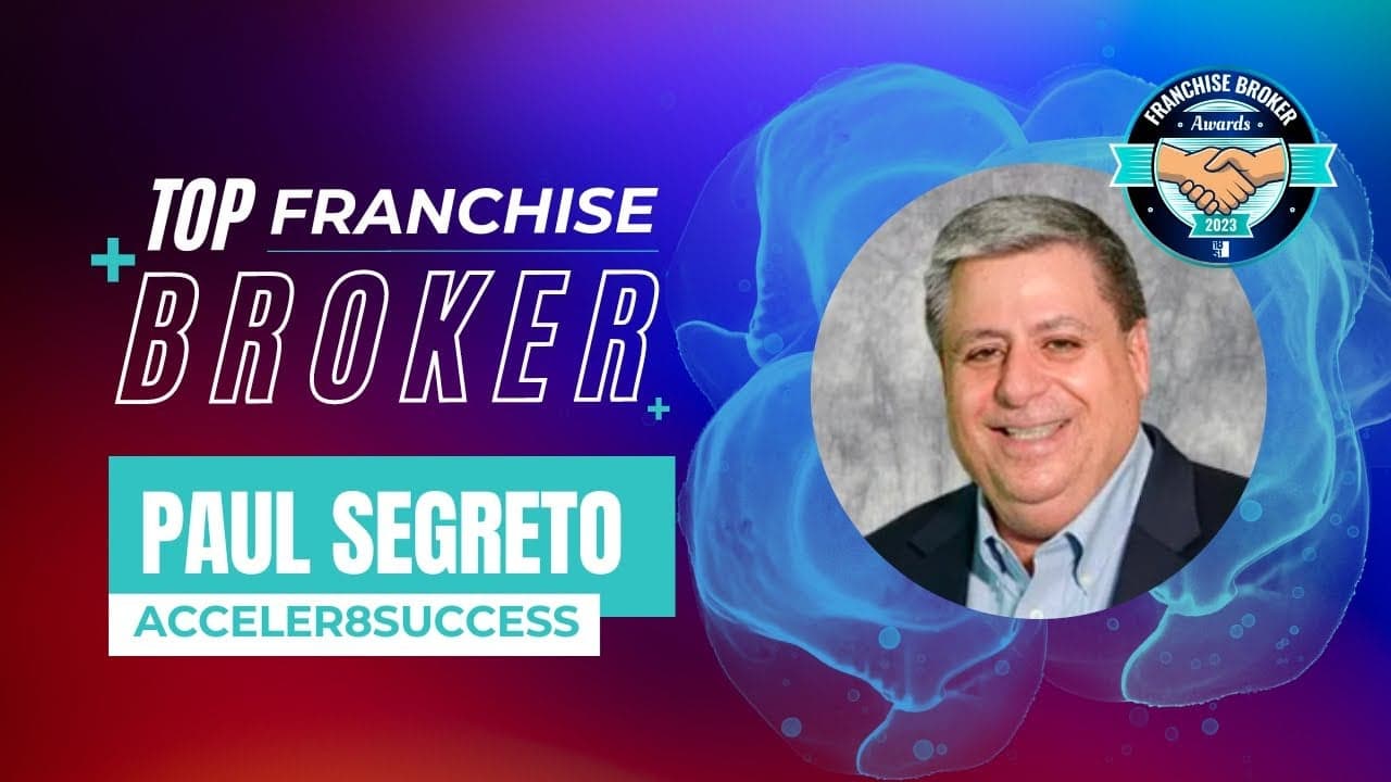 2023’s Top Franchise Broker: Paul Segreto 2023’s Top Franchise Broker: Paul Segreto