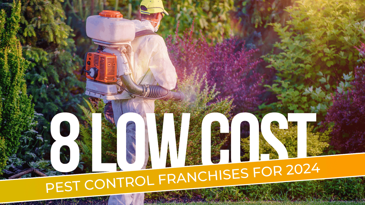 8 Low-Cost Pest Control Franchises 8 Low-Cost Pest Control Franchises