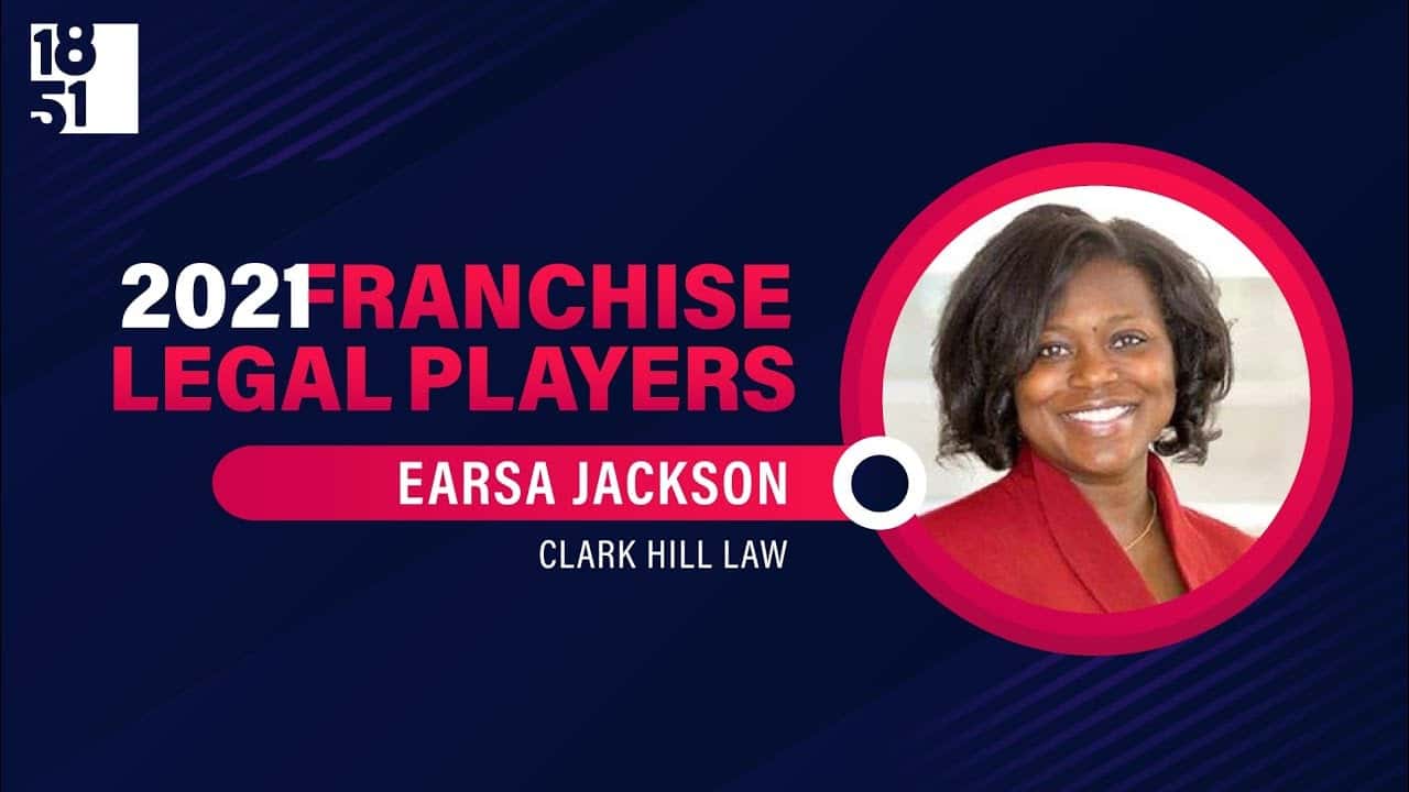How undefined Evolved and Set New Standards Top Franchise Legal Players: Earsa Jackson, Attorney with Clark Hill Law