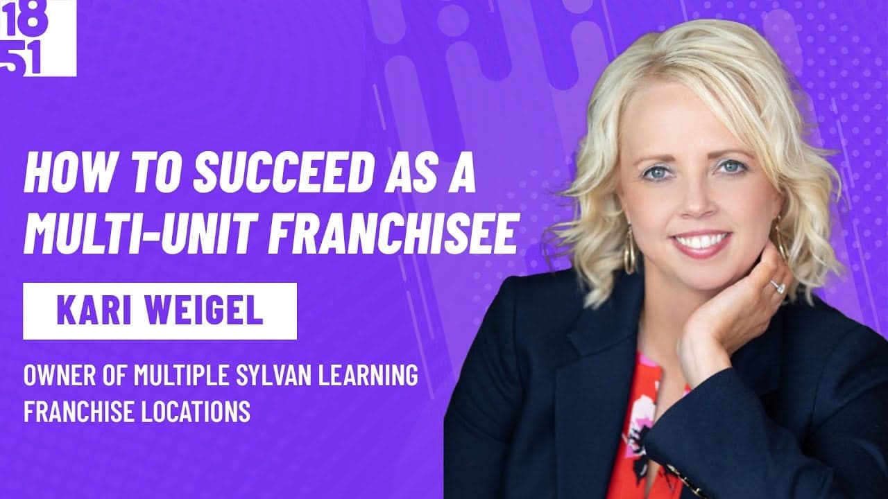 How to Succeed as A Multi-Unit Franchisee: Kari Weigel, Sylvan Learning Center