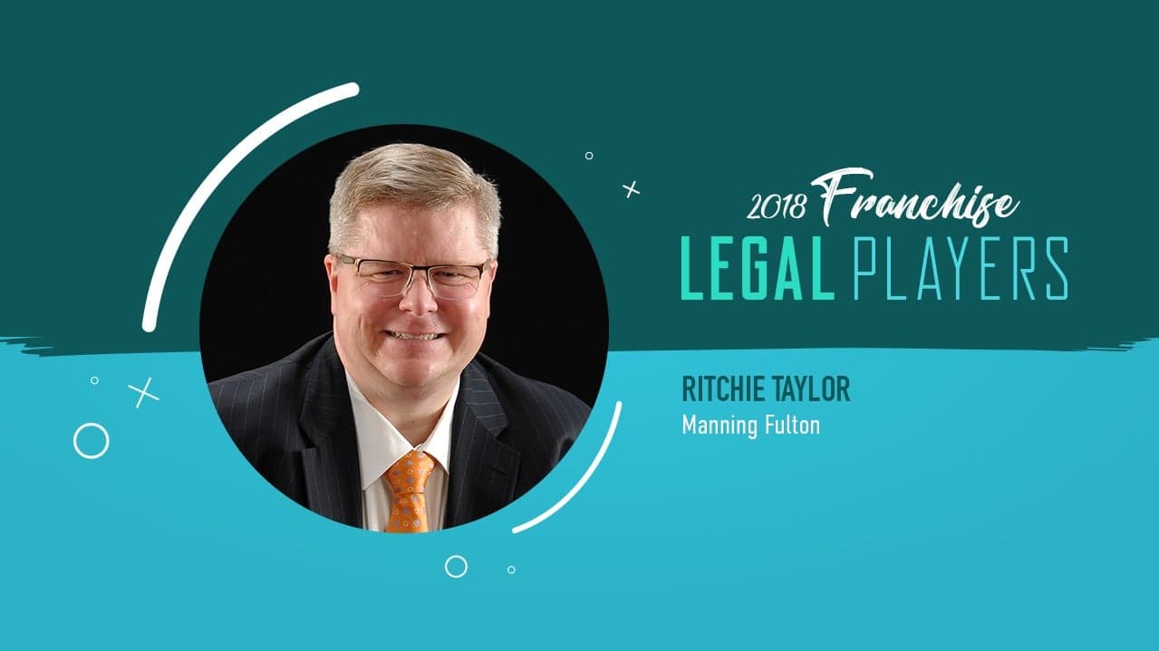 Franchise Legal Players: Ritchie Taylor of Manning Fulton Franchise Legal Players: Ritchie Taylor of Manning Fulton