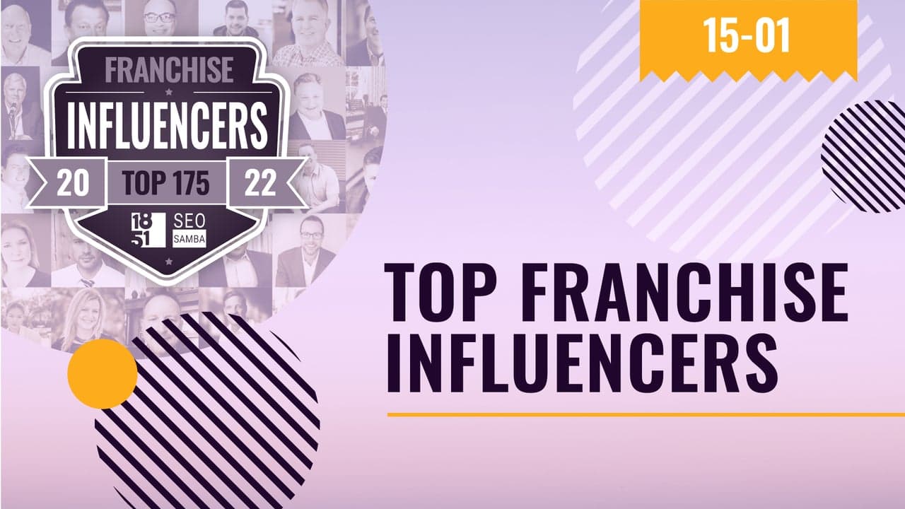 2022’s Top Franchise Influencers: 15–1 2022’s Top Franchise Influencers: 15–1