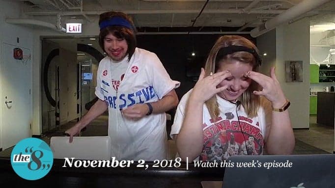 The 8 | November 2, 2018 The 8 | November 2, 2018