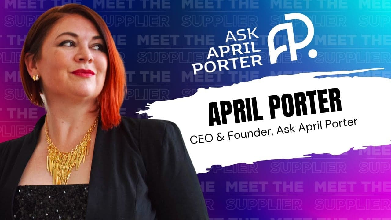 Meet the Supplier: Ask April Porter Meet the Supplier: Ask April Porter