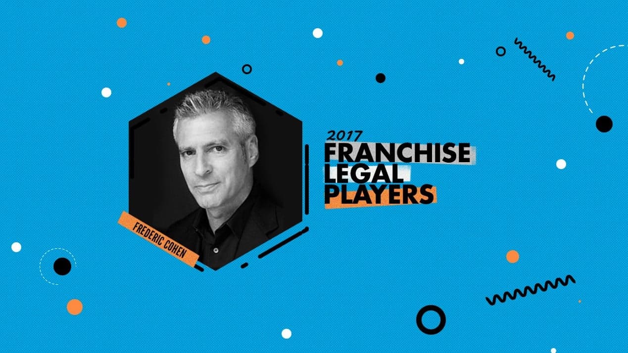 Franchise Legal Player Awards | Q&A with Fredric Cohen Franchise Legal Player Awards | Q&A with Fredric Cohen