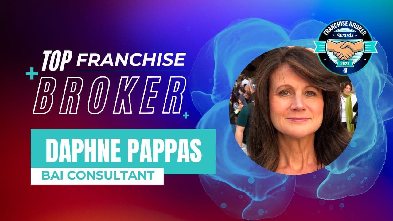 2023’s Top Franchise Brokers: Daphne Pappas 2023’s Top Franchise Brokers: Daphne Pappas
