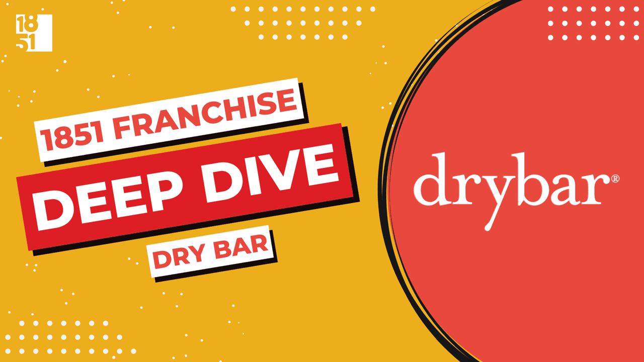 Franchise Deep Dive: Drybar Costs, Fees, Profit and Data Franchise Deep Dive: Drybar Costs, Fees, Profit and Data