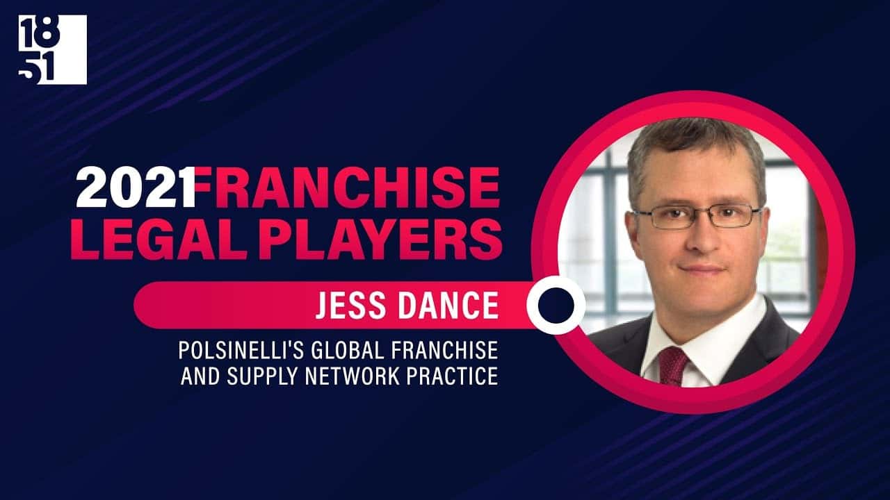 How undefined Evolved and Set New Standards Top Franchise Legal Players: Jess Dance, Shareholder in Polsinelli's Global Franchise and Supply Network Practice