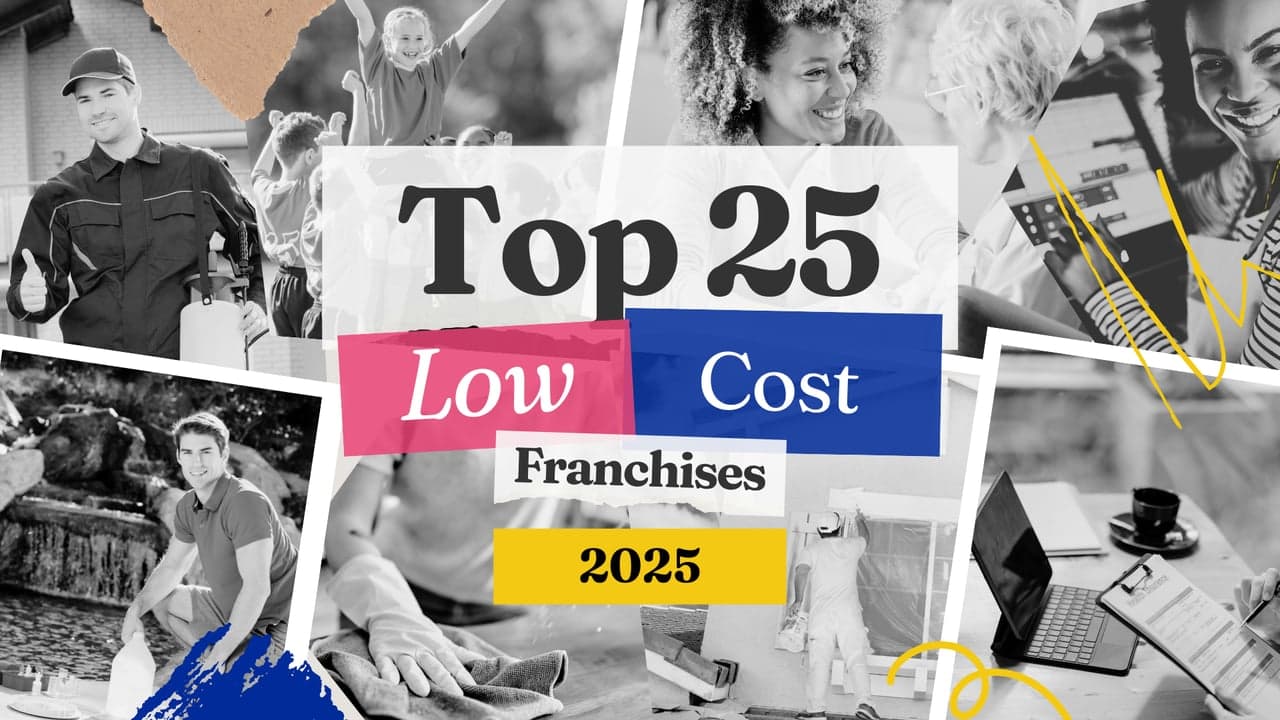 The Top 25 Low-Cost Franchise Opportunities for 2025 The Top 25 Low-Cost Franchise Opportunities for 2025