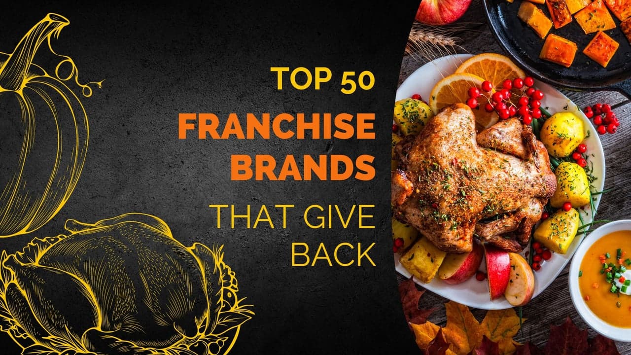 The Top 50 Franchise Brands That Give Back to Their Communities The Top 50 Franchise Brands That Give Back to Their Communities