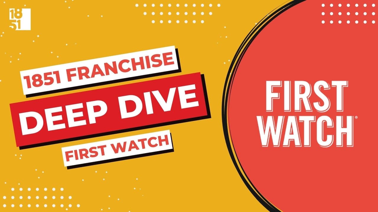 Franchise Deep Dive: First Watch Franchise Costs, Fees, Profit and Data Franchise Deep Dive: First Watch Franchise Costs, Fees, Profit and Data