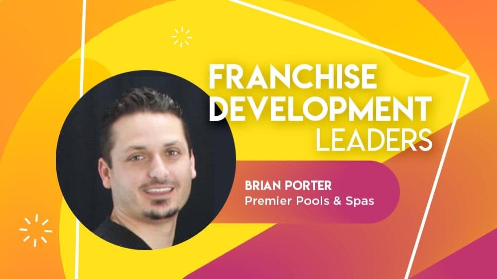 Franchise Development Leader: Brian Porter Franchise Development Leader: Brian Porter