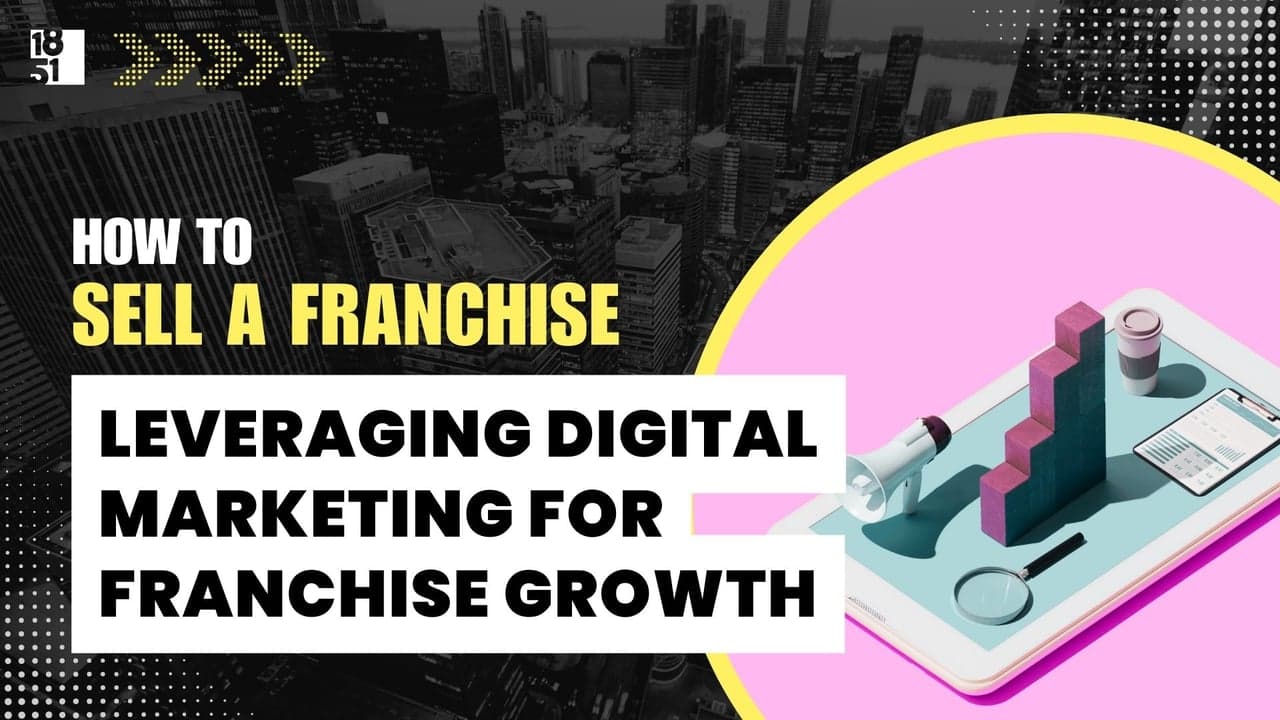 Chapter 13: Leveraging Digital Marketing for Franchise Growth Chapter 13: Leveraging Digital Marketing for Franchise Growth