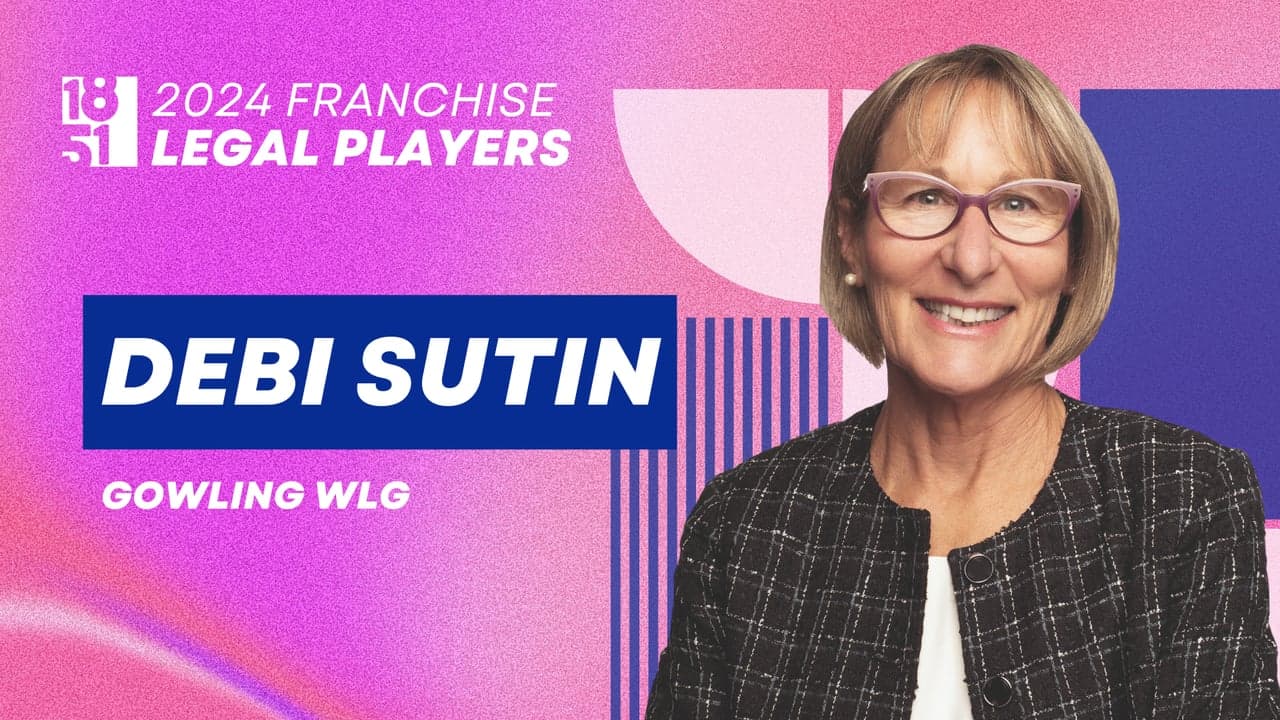 Top Franchise Legal Players: Debi Sutin, Gowling WLG Top Franchise Legal Players: Debi Sutin, Gowling WLG