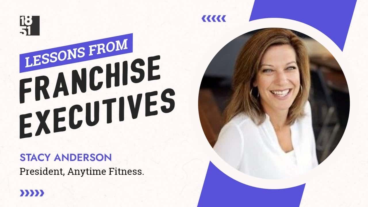 How undefined Evolved and Set New Standards Lessons From Franchise Execs: Stacy Anderson, President, Anytime Fitness