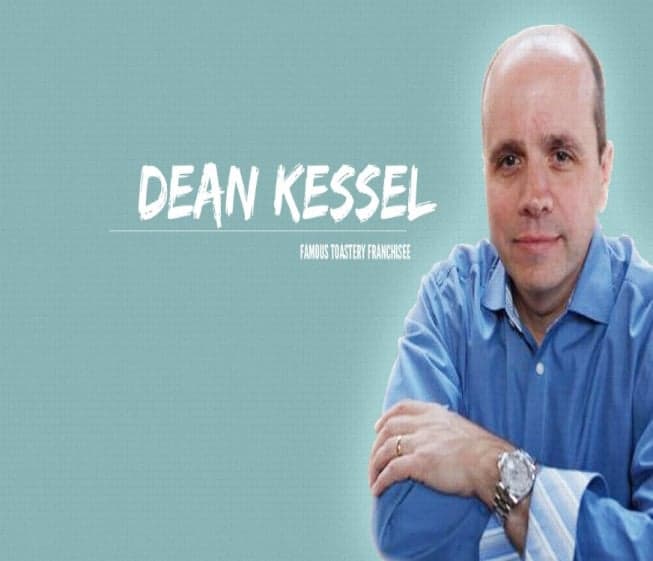Franchisee Success: How Dean Kessel Became Successful with Famous Toastery Franchisee Success: How Dean Kessel Became Successful with Famous Toastery