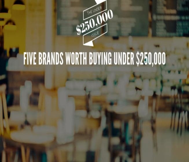 5 Brands Worth Buying Under $250,000 5 Brands Worth Buying Under $250,000