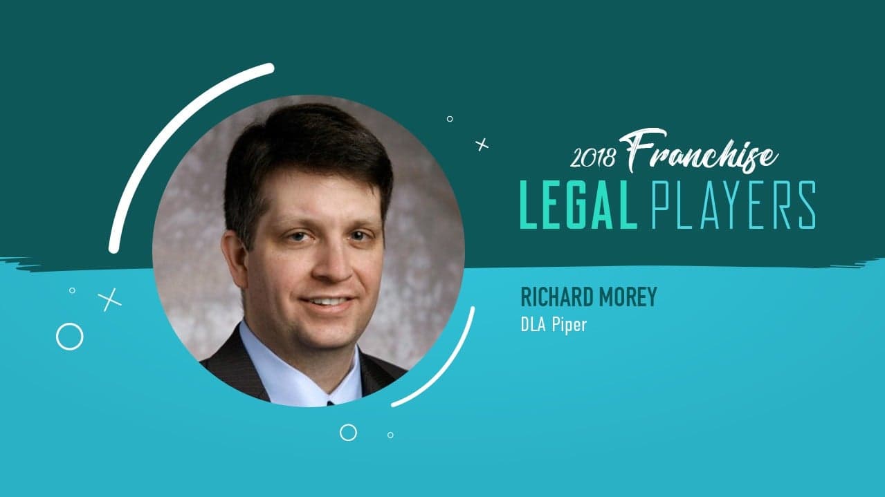 Franchise Legal Players: Richard Morey of DLA Piper LLP