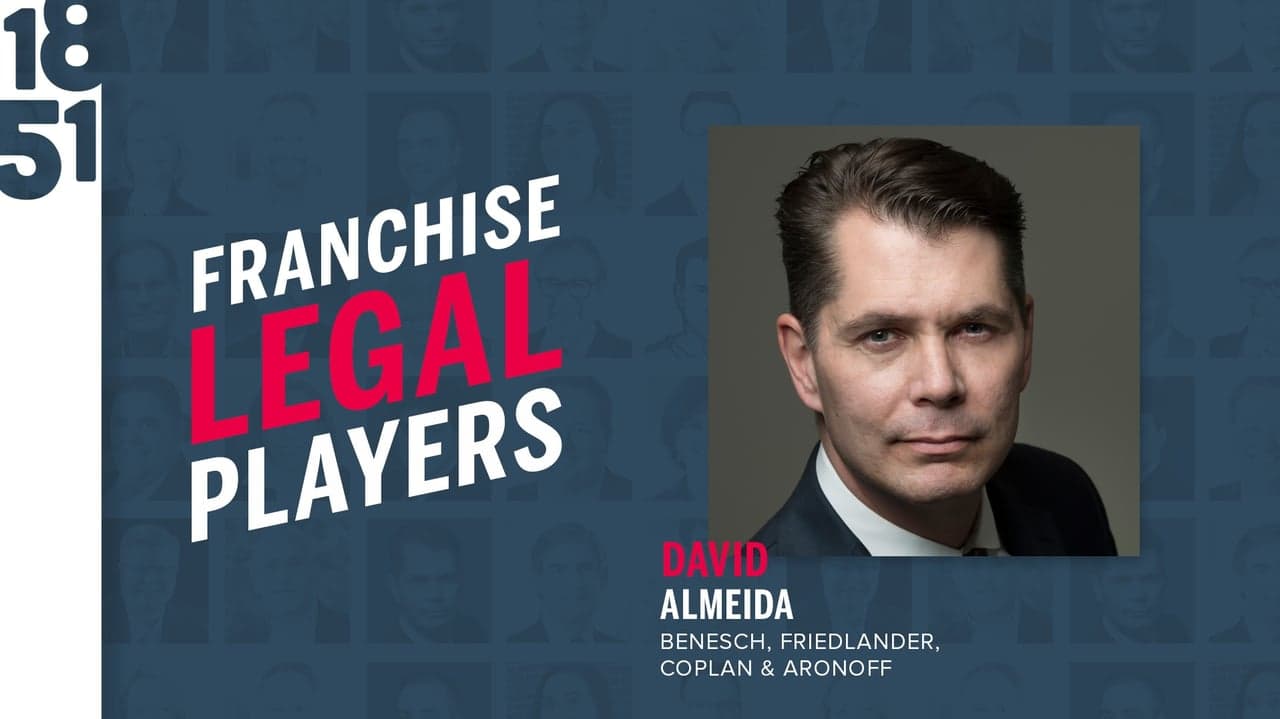 Franchise Legal Players: David Almeida, Class-Action Partner at Benesch, Friedlander, Coplan & Aronoff LLP