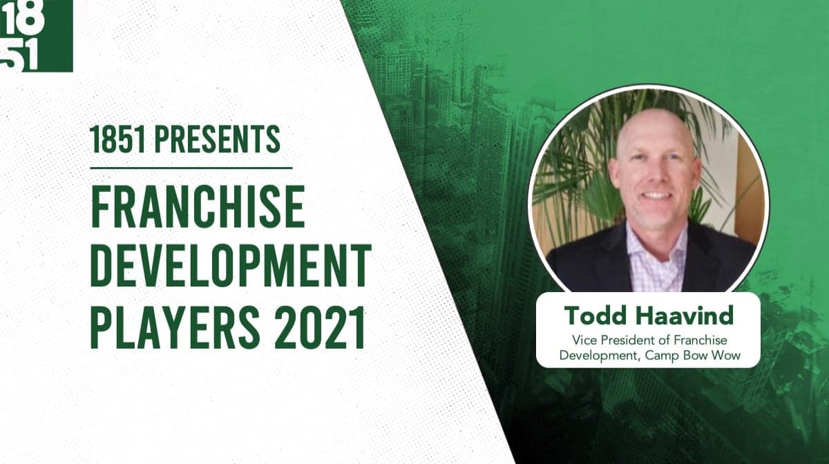 FranDev Players: Todd Haavind, Vice President of Development, Camp Bow Wow®