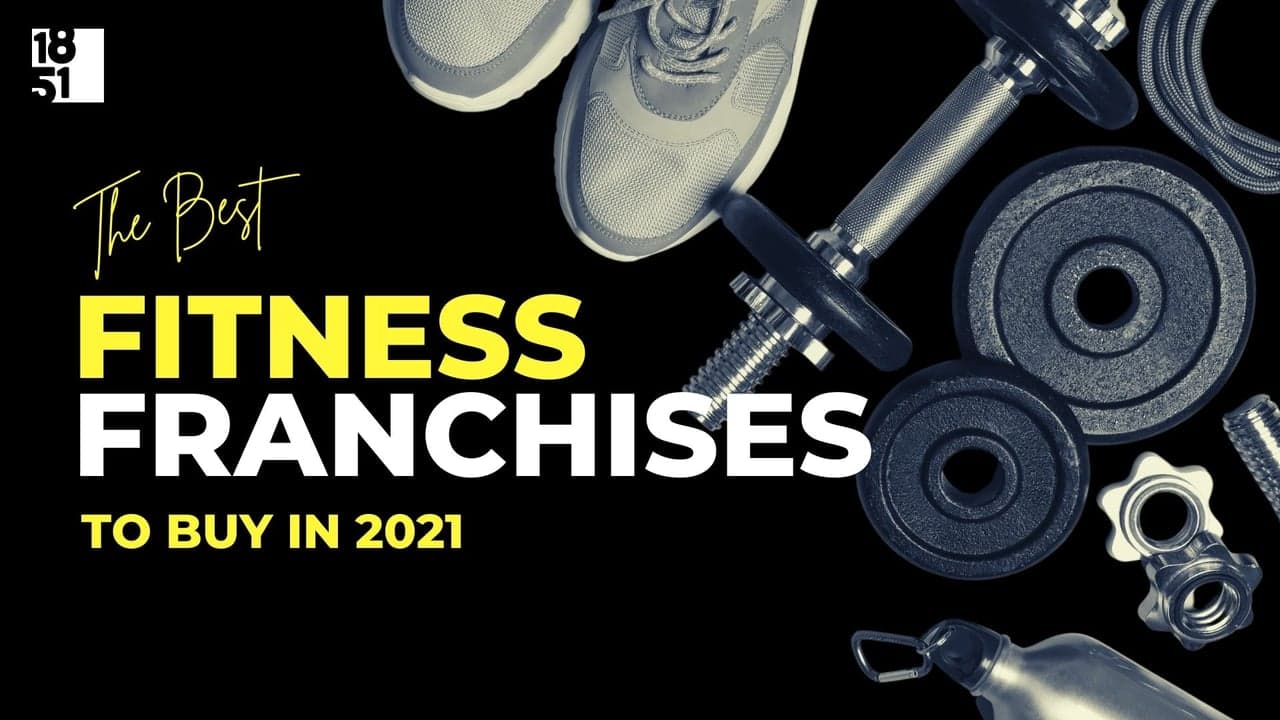 The Best Fitness Franchises to Buy in 2021 The Best Fitness Franchises to Buy in 2021