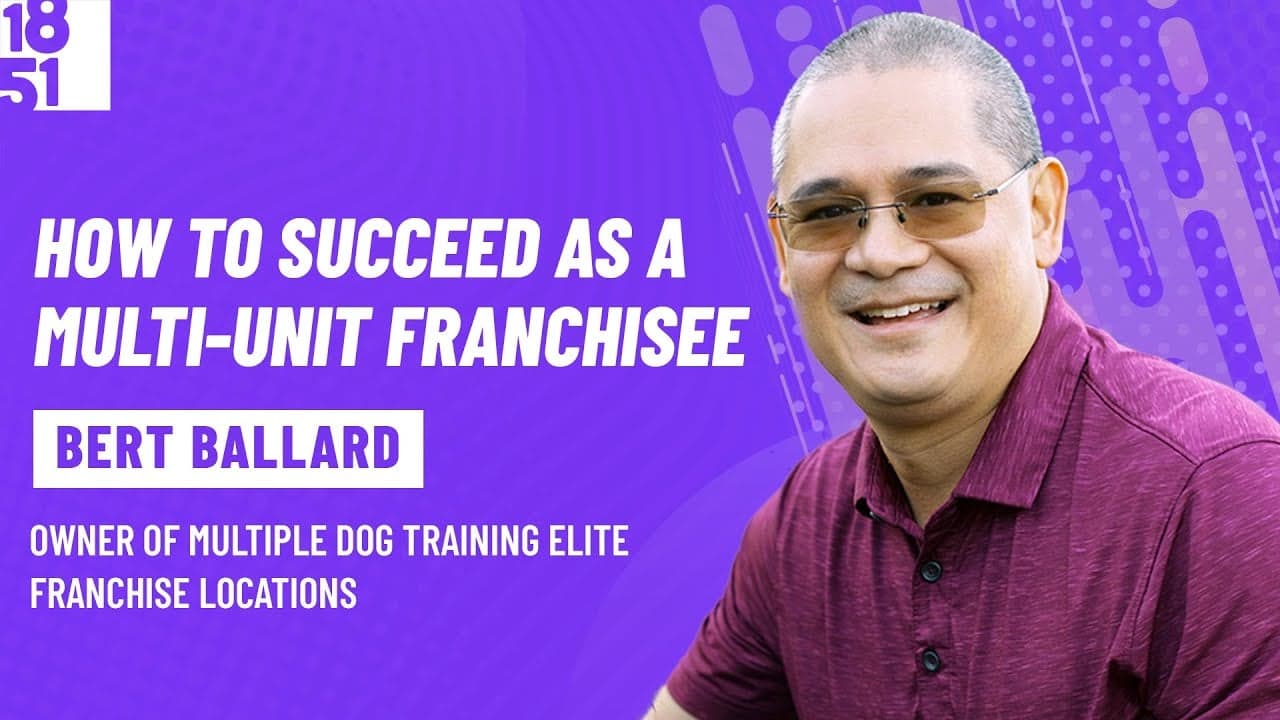 How to Succeed as a Multi-Unit Franchisee: Bert Ballard, Dog Training Elite How to Succeed as a Multi-Unit Franchisee: Bert Ballard, Dog Training Elite